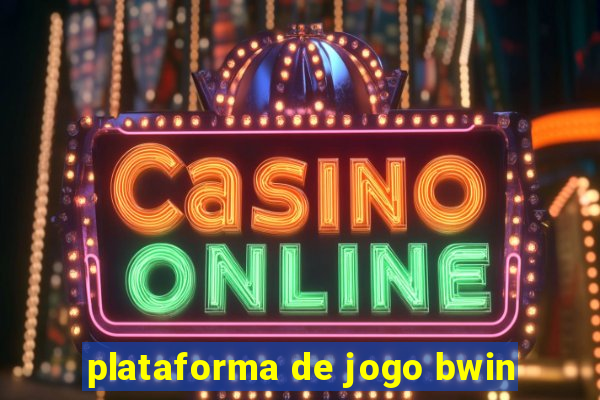 plataforma de jogo bwin